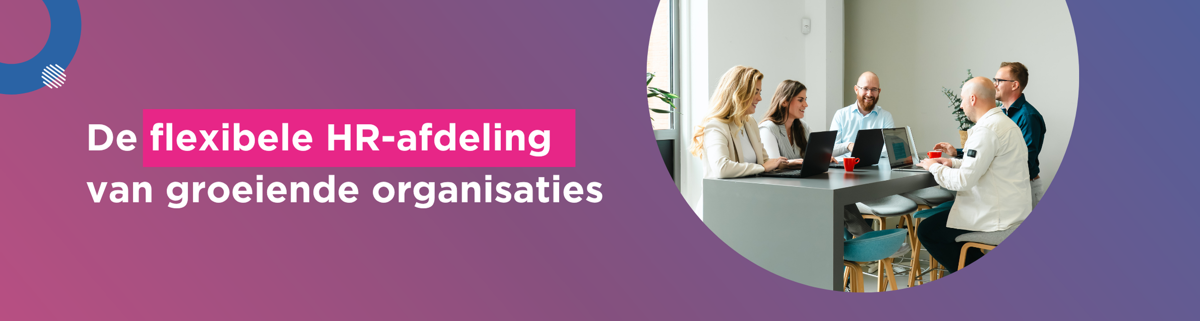 HR afdeling voor groeiende bedrijven. HR ondersteuning - Nijmegen, Den Bosch, Eindhoven. 